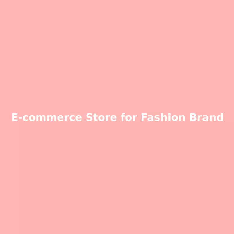 E-commerce Store for Fashion Brand