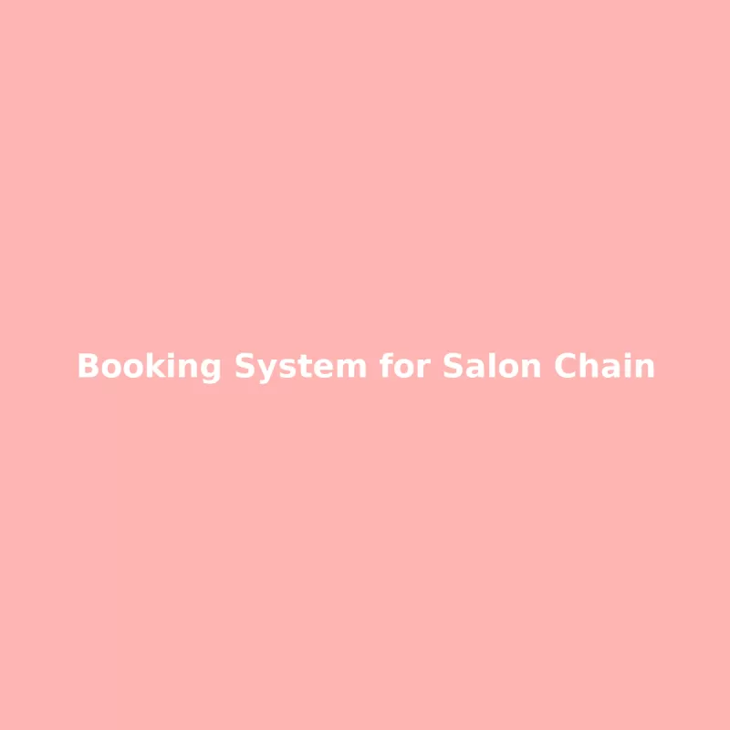 Booking System for Salon Chain