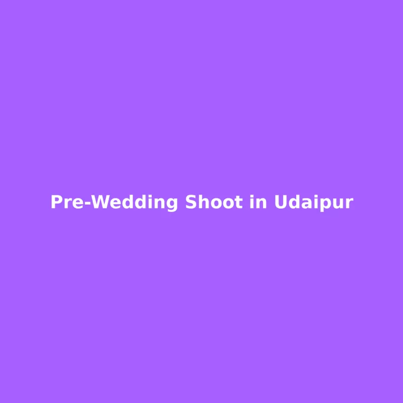 Pre-Wedding Shoot in Udaipur