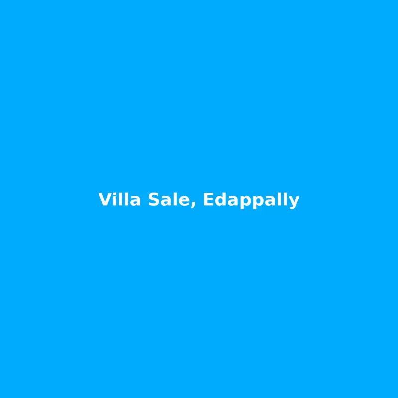 Villa Sale, Edappally