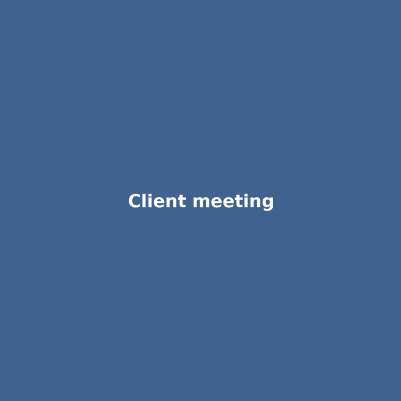 Client meeting