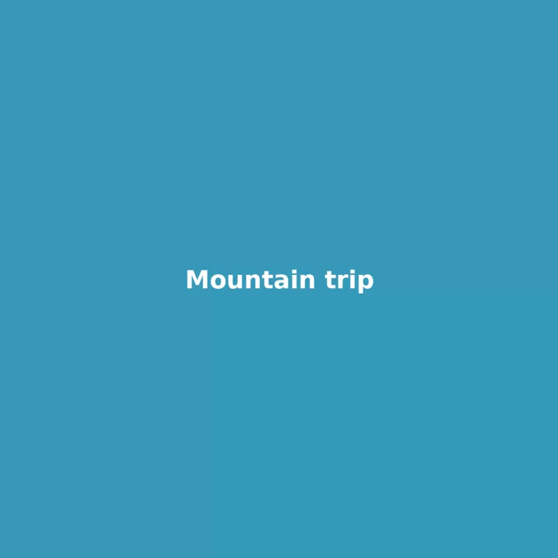Mountain trip