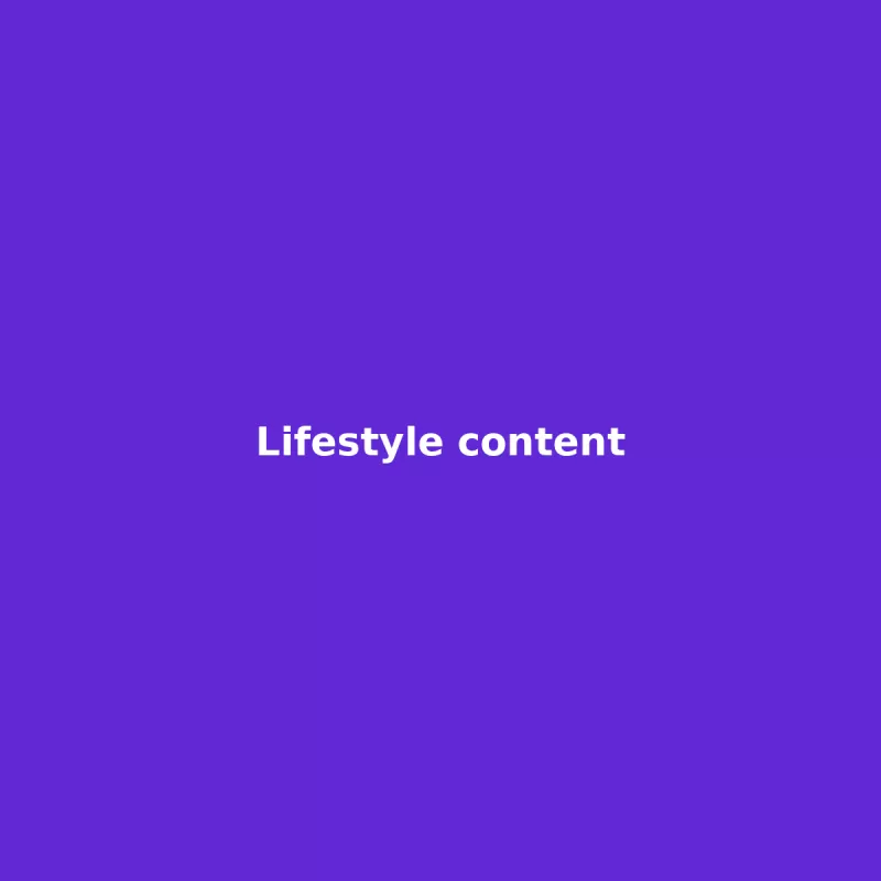 Lifestyle content