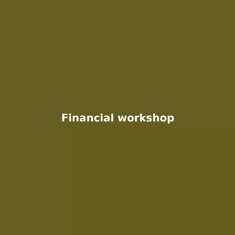 Financial workshop