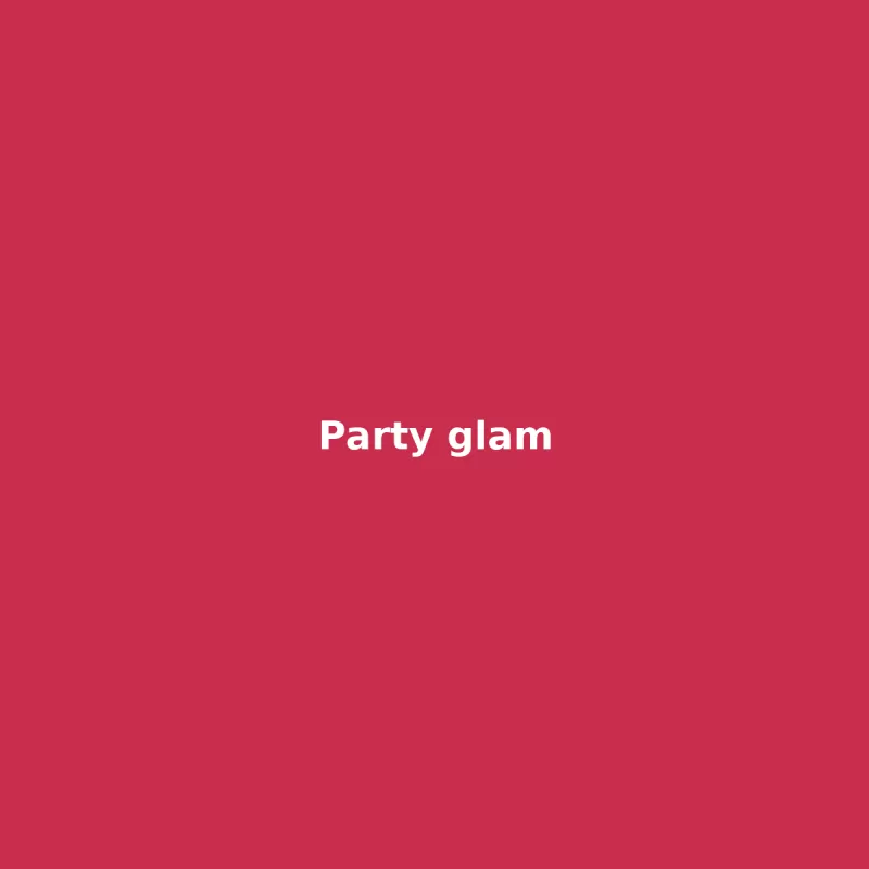 Party glam