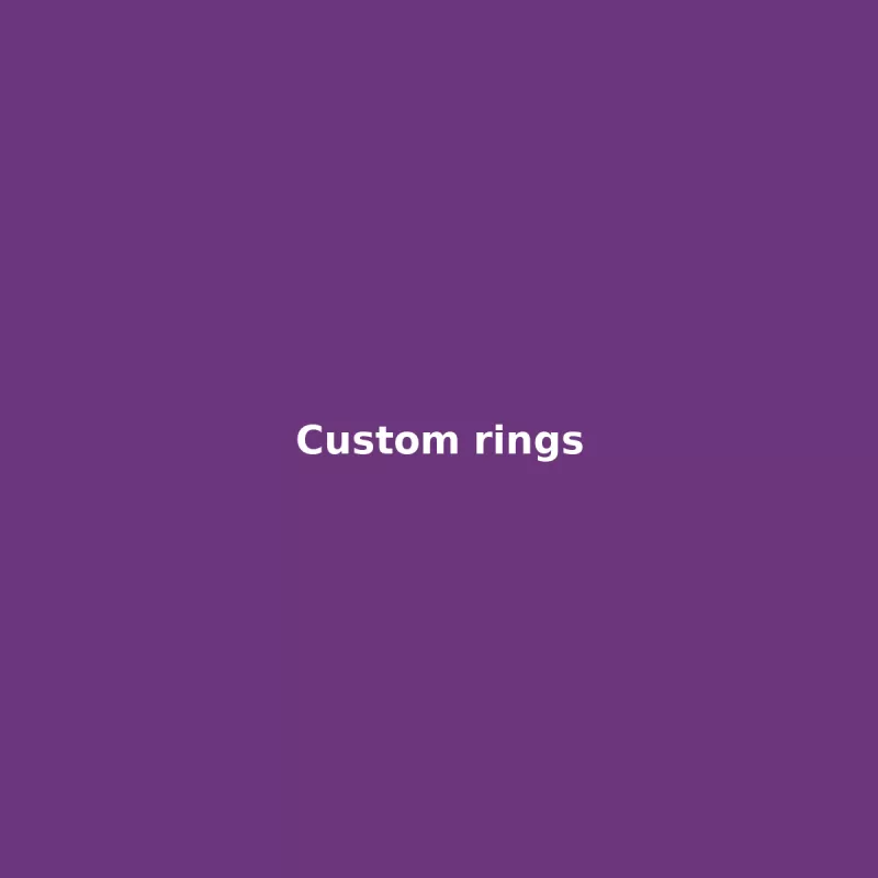 Custom rings